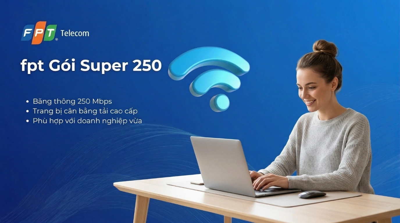 Gói super FPT 250